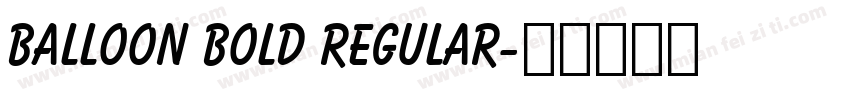 Balloon Bold Regular字体转换
